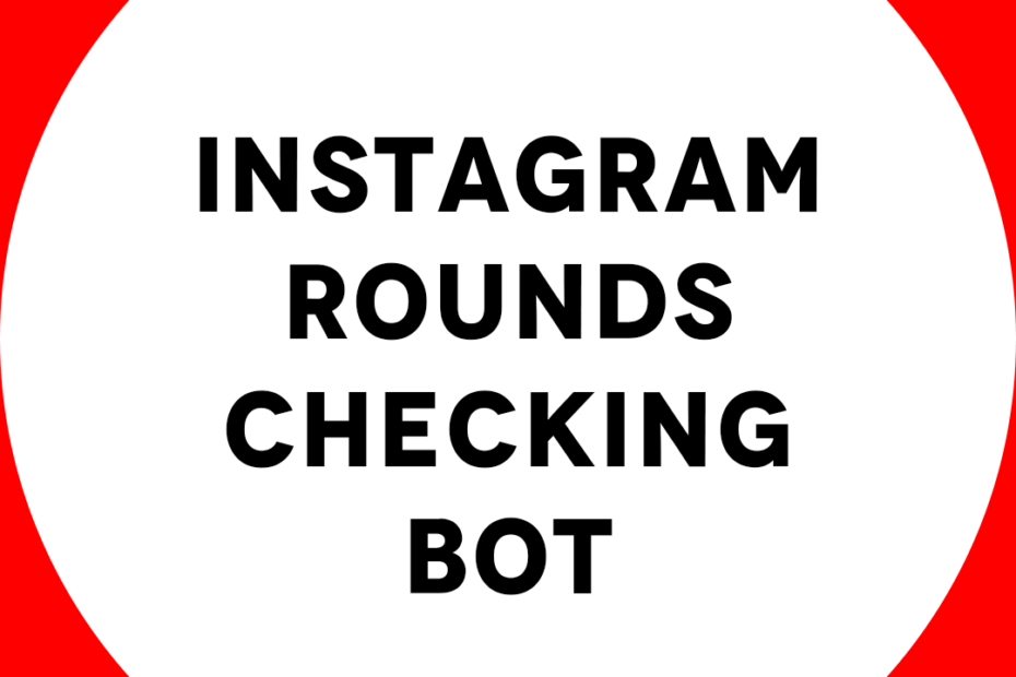 Bot di controllo round instagram